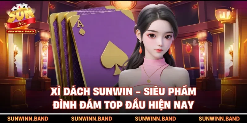 Xì dách SUNWIN